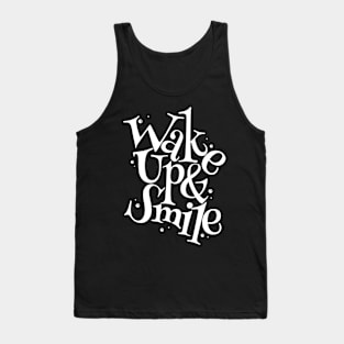 Wake up and Smile Tank Top